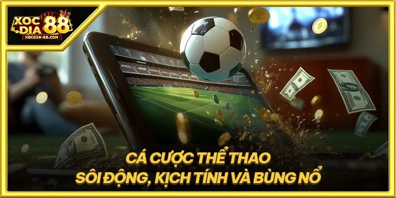 Xóc đĩa 88 Thám hiểm thế giới cá cược trực tuyến - Cơ hội và rủi ro